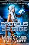 [Aeon 14: Legends of the Sentience Wars 01] • The Proteus Bridge